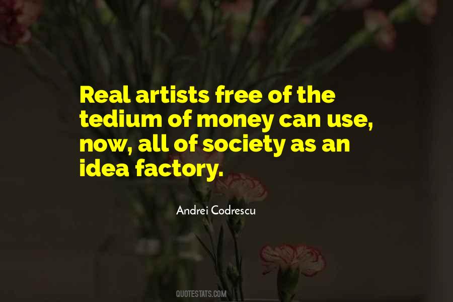 Quotes About Real Artists #1092563