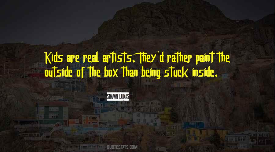 Quotes About Real Artists #1748451