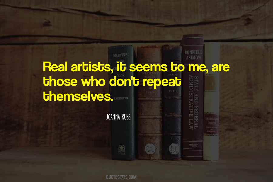 Quotes About Real Artists #697929