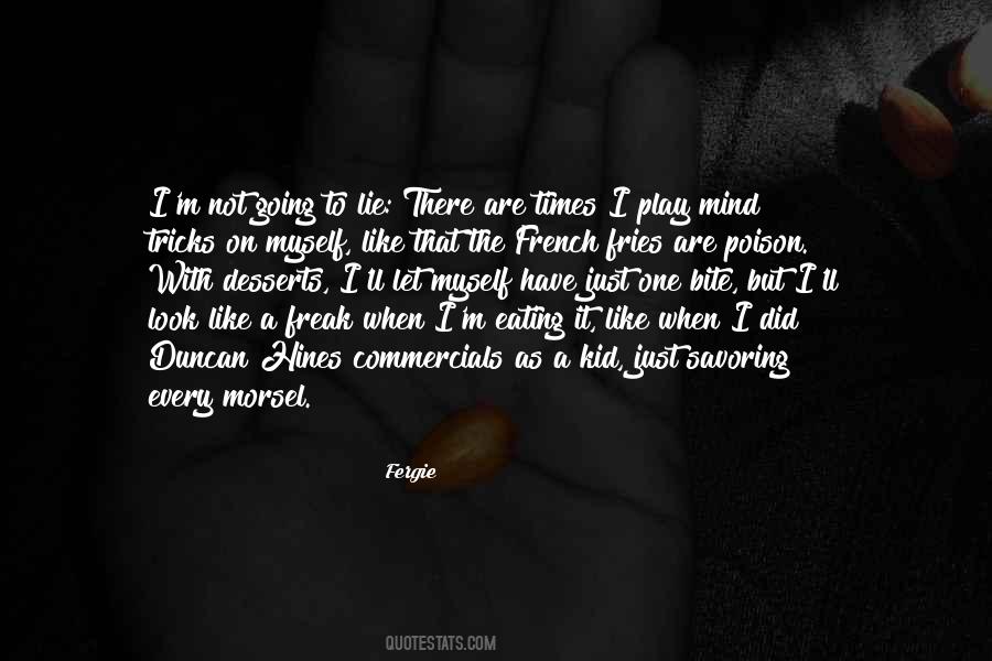 Did Not Lie Quotes #1247082