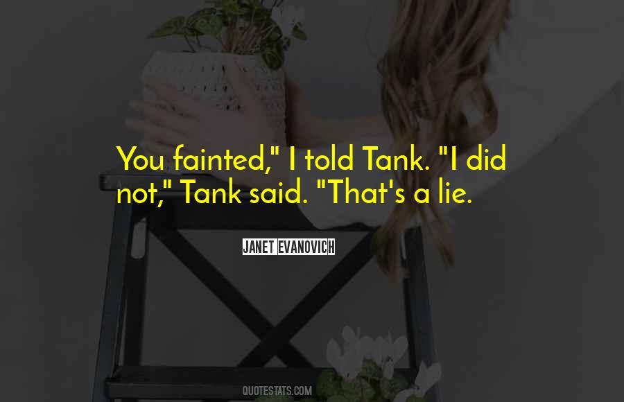 Did Not Lie Quotes #542029