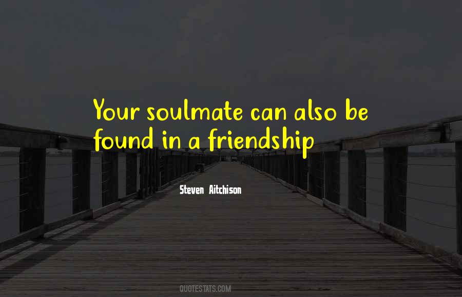 Quotes About Your Soulmate #698847