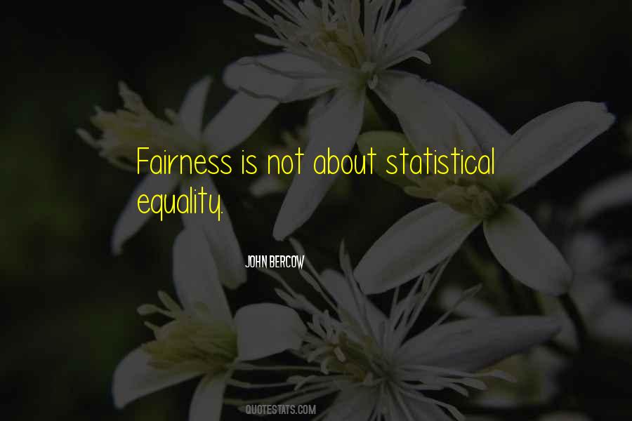 Quotes About Equality And Fairness #499985