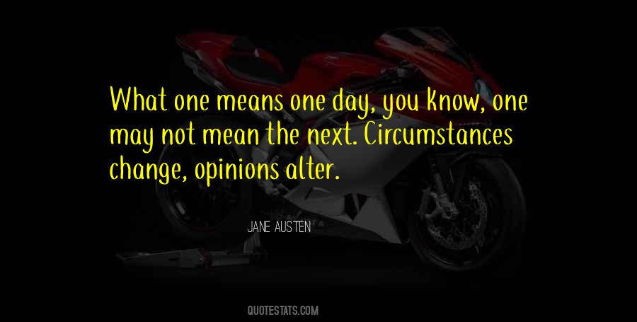 Circumstances Change Quotes #1084390