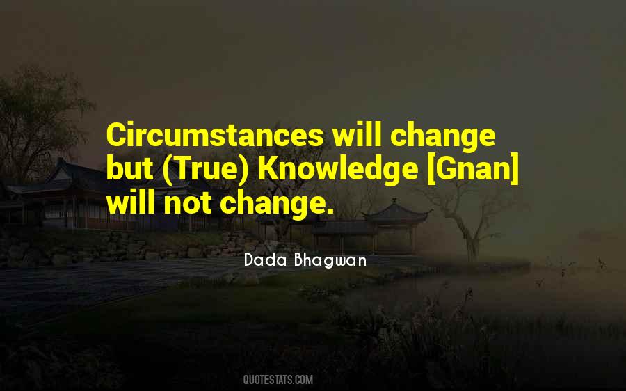 Circumstances Change Quotes #185502