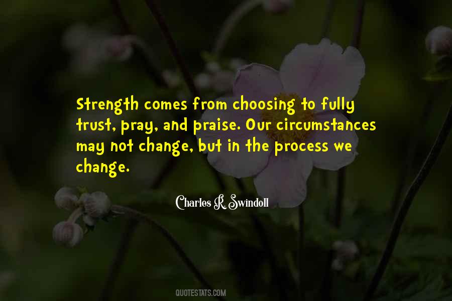 Circumstances Change Quotes #489766