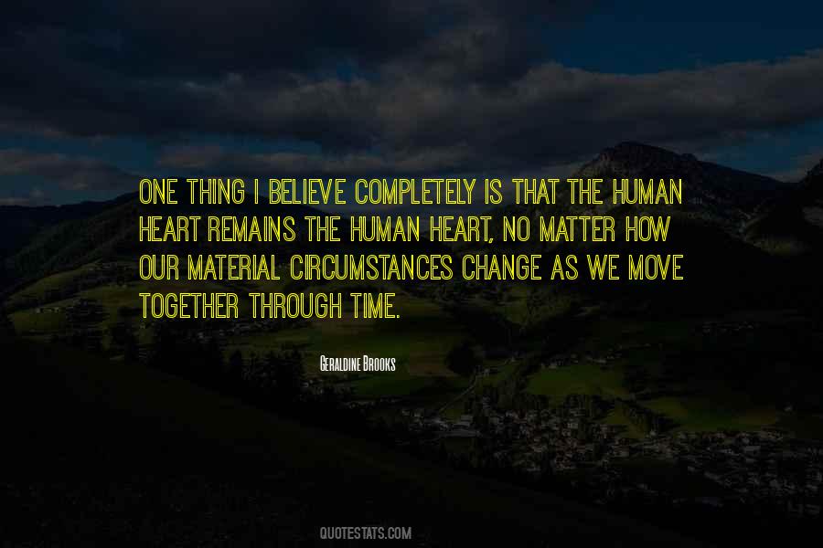 Circumstances Change Quotes #510976