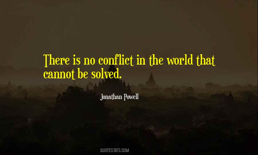 Quotes About Conflict In The World #269058