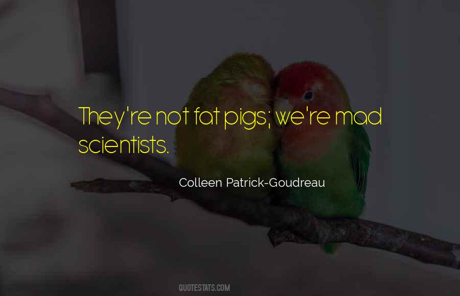 Quotes About Mad Scientists #1499949