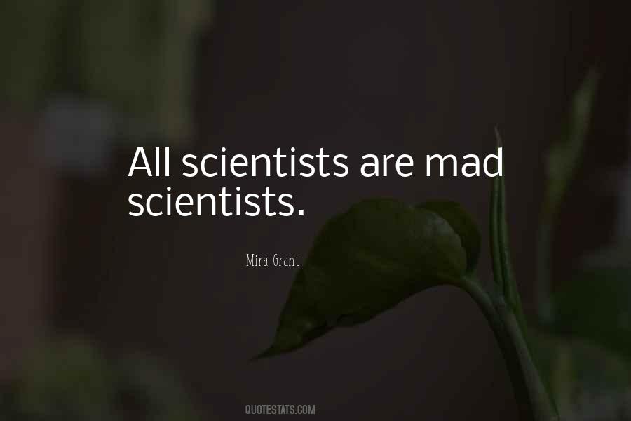 Quotes About Mad Scientists #741856