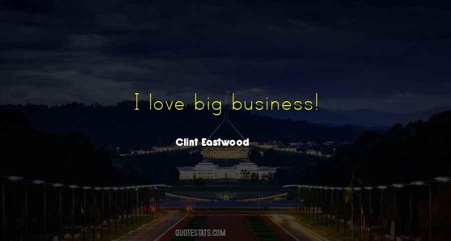 Quotes About Big Business #1623029