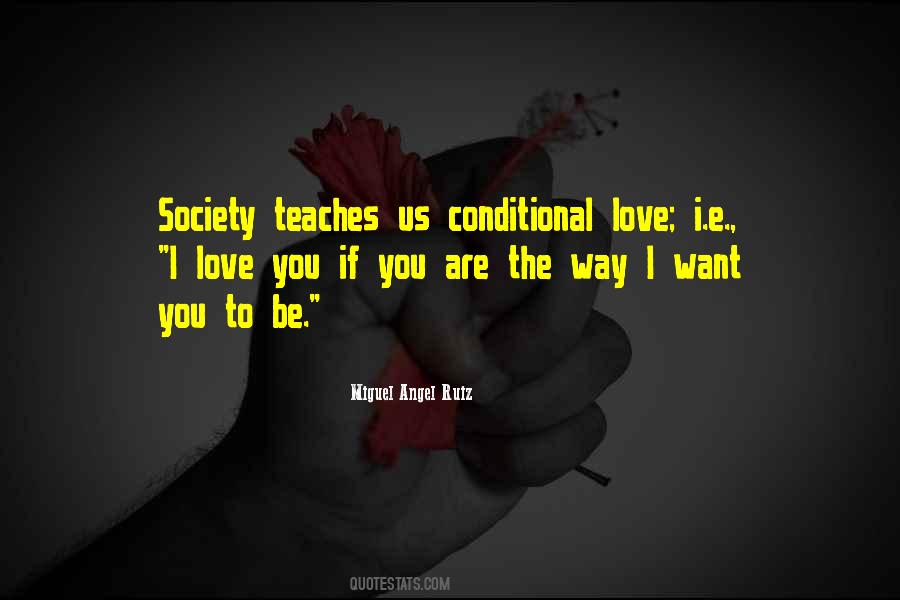 Quotes About Conditional Love #1265080