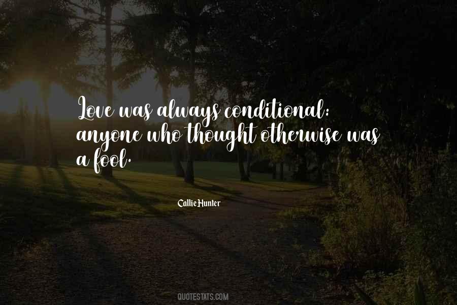 Quotes About Conditional Love #181683