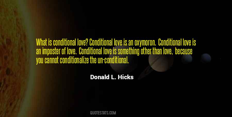 Quotes About Conditional Love #307360