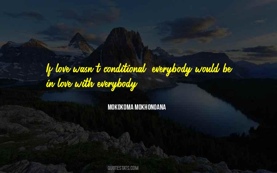 Quotes About Conditional Love #710320