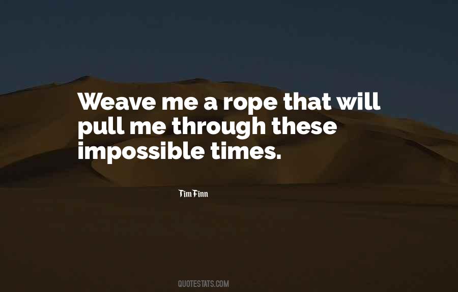 Quotes About Impossible Times #1088497