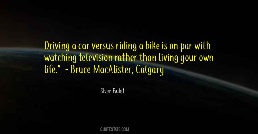 Riding Your Bike Quotes #1482908