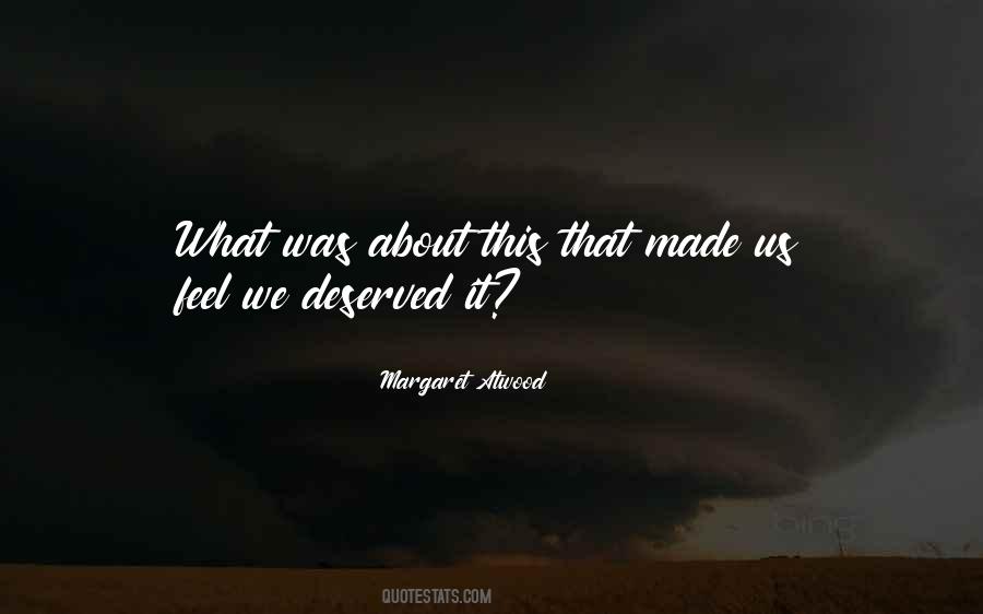 Deserved It Quotes #950471