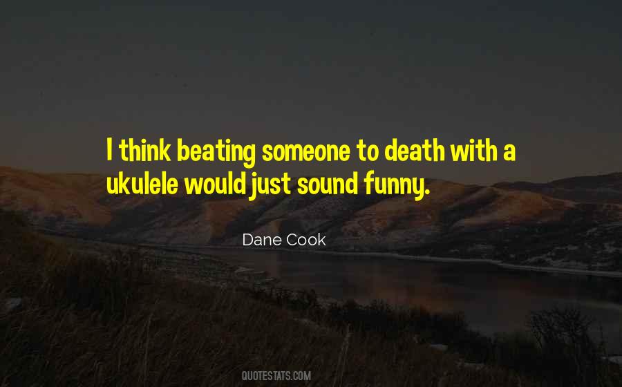 Quotes About Beating Someone #1122526