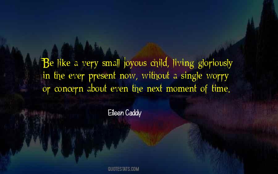 Quotes About Living The Present Moment #1230776