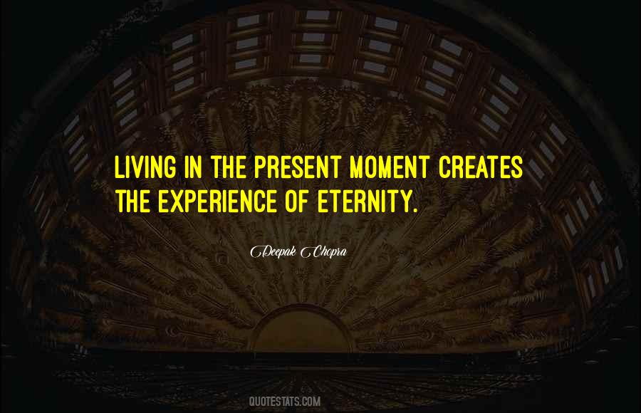 Quotes About Living The Present Moment #1356522