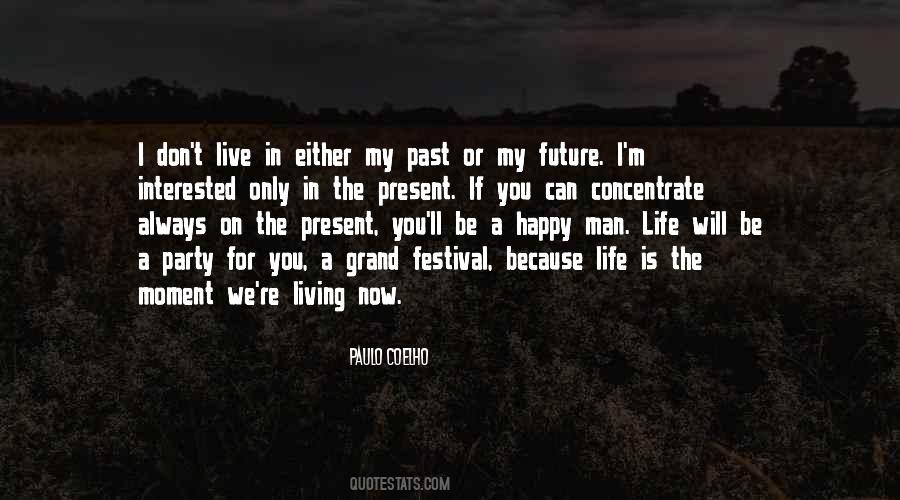 Quotes About Living The Present Moment #1619263