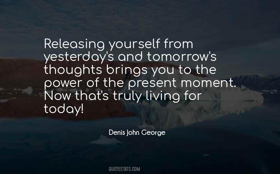 Quotes About Living The Present Moment #219339