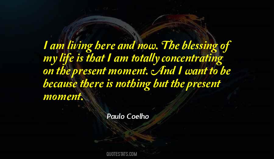 Quotes About Living The Present Moment #351220