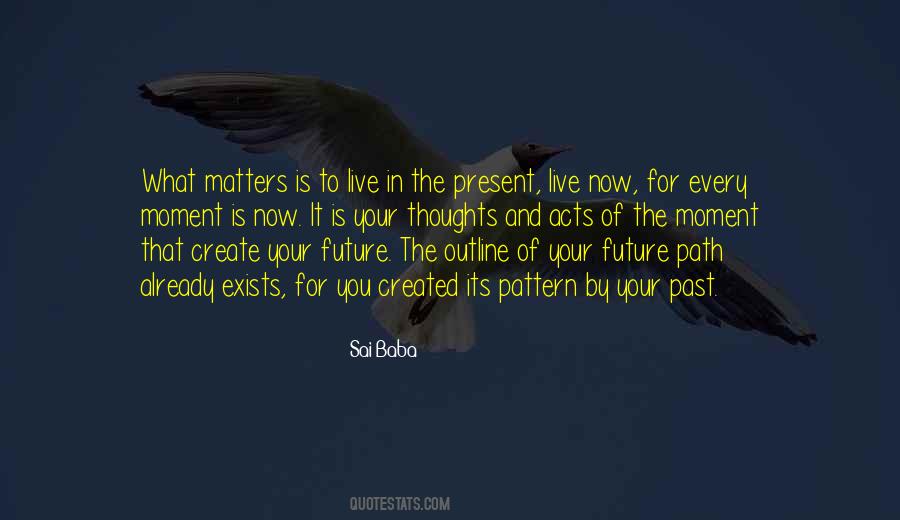 Quotes About Living The Present Moment #628826