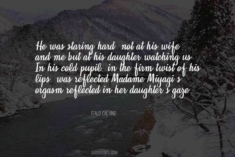 Quotes About Wife And Daughter #1097892