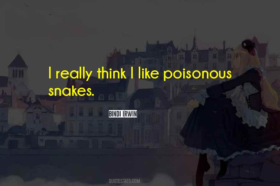 Quotes About Poisonous #1269132