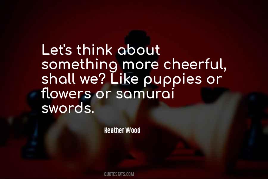 Quotes About Samurai Swords #738188