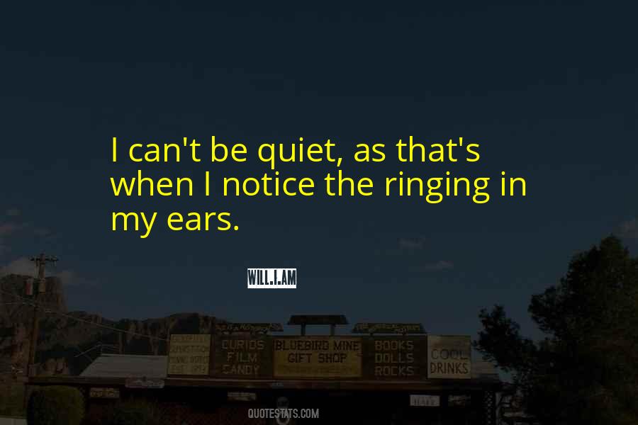 Ringing In Your Ears Quotes #121160