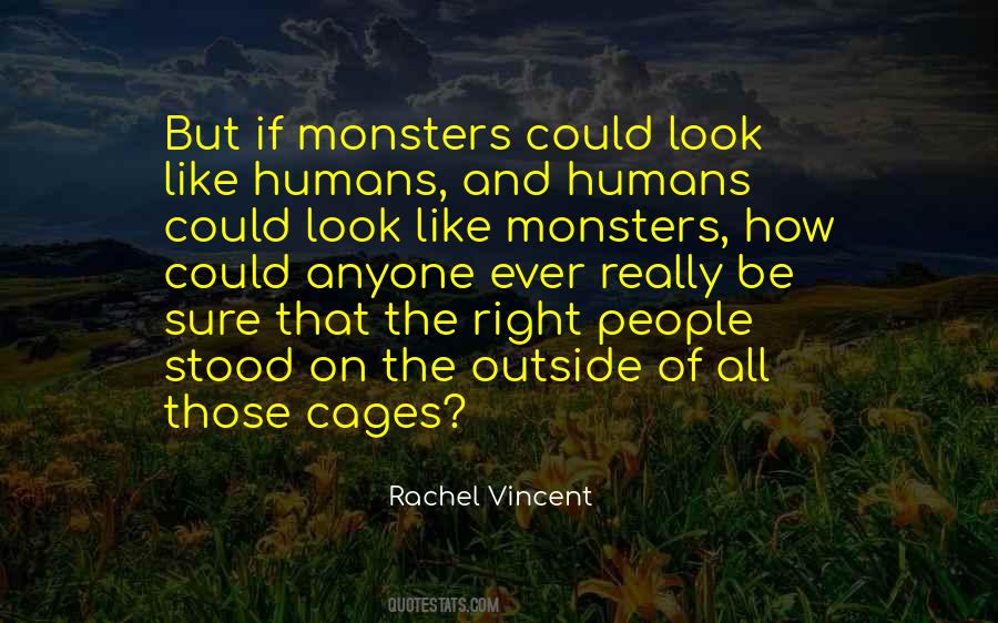 Quotes About Monsters And Humans #1430746