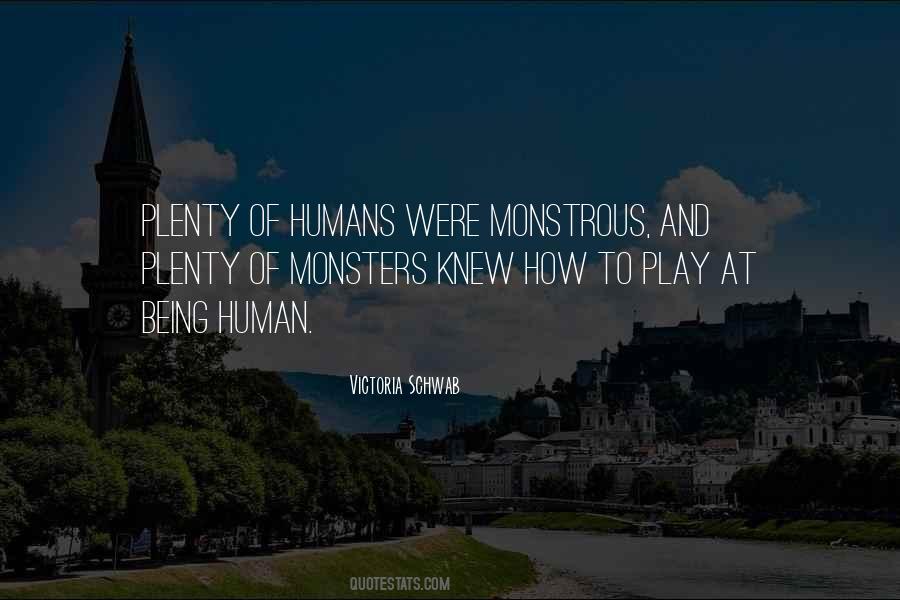 Quotes About Monsters And Humans #390747