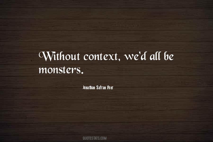 Quotes About Monsters And Humans #855271