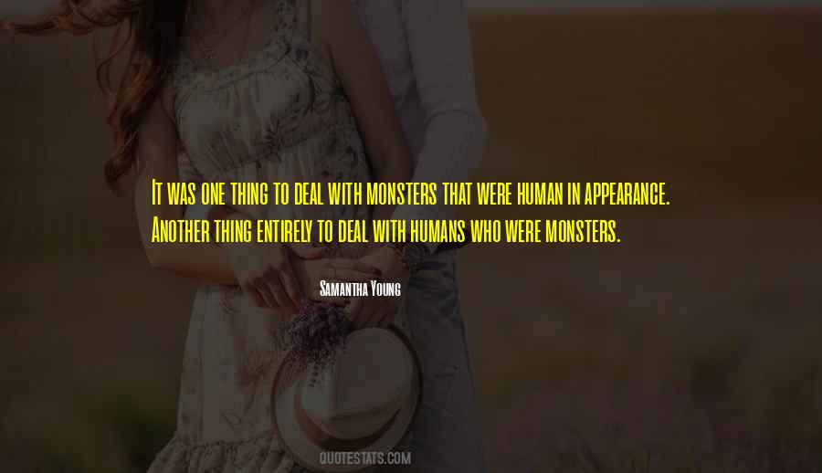 Quotes About Monsters And Humans #95244