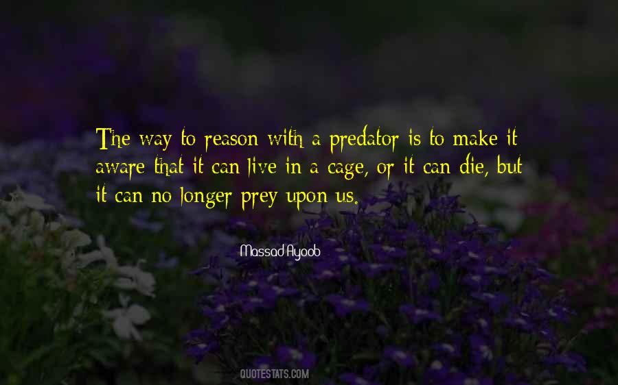 Predator Or Prey Quotes #1594686