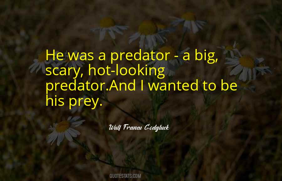 Predator Or Prey Quotes #983366
