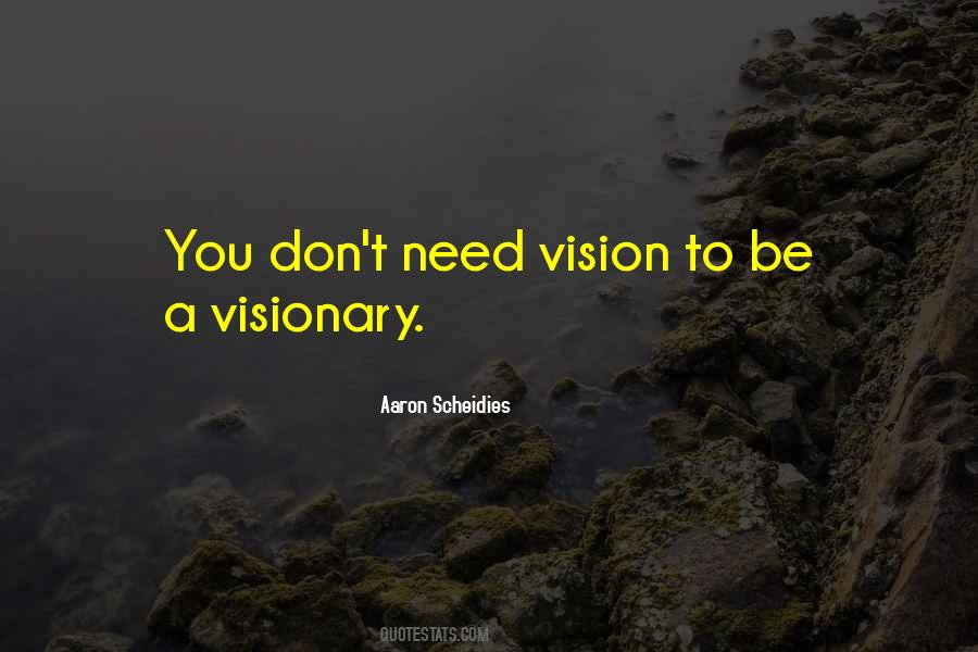 Be Visionary Quotes #1390235