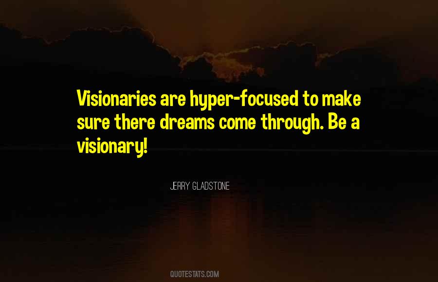 Be Visionary Quotes #518727