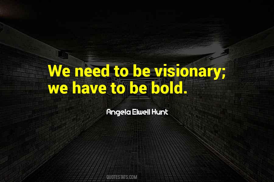 Be Visionary Quotes #955827