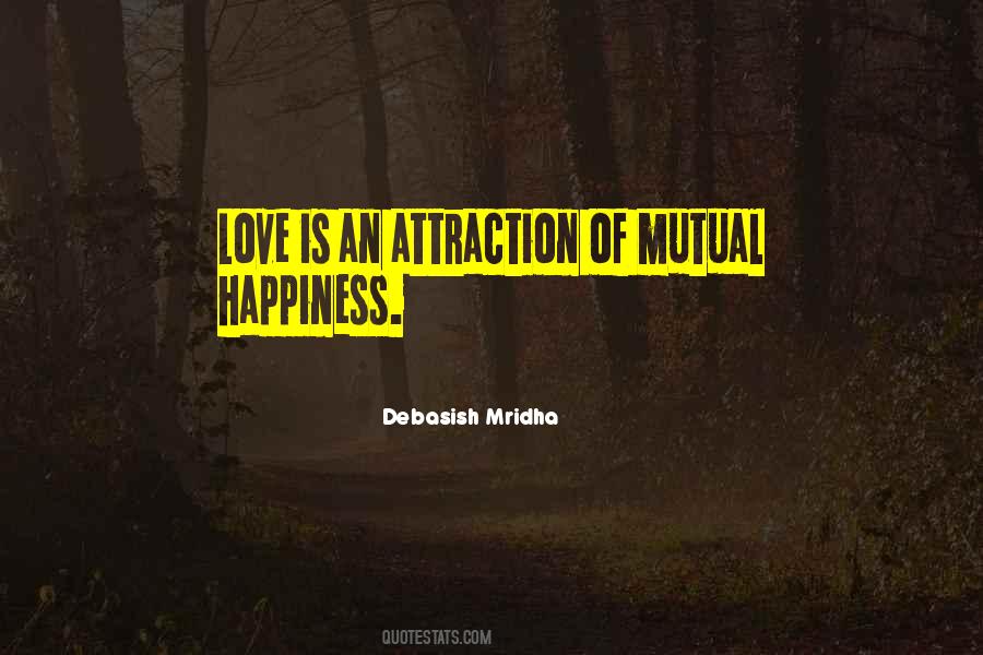 Quotes About Mutual Attraction #1177263