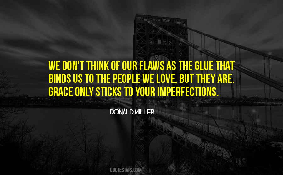 Quotes About Flaws And Love #1296793