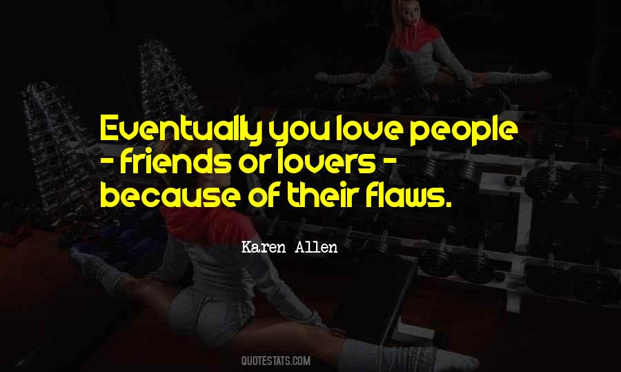 Quotes About Flaws And Love #138371