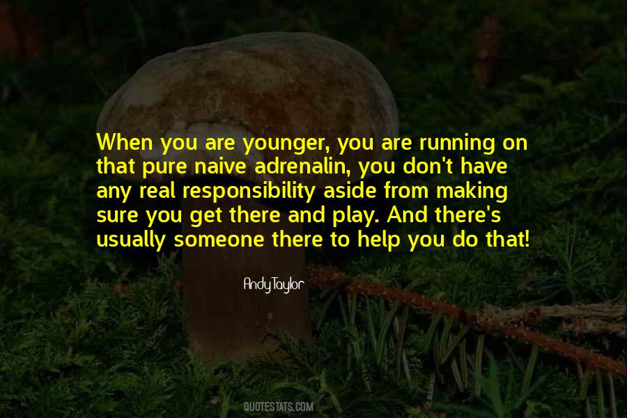You Are Younger Quotes #1687888