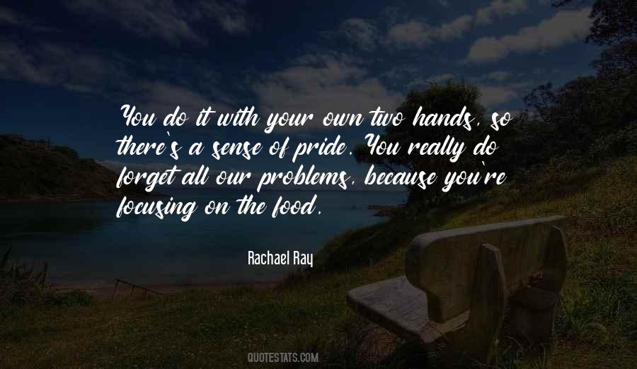 Quotes About Forget Your Problems #1633260
