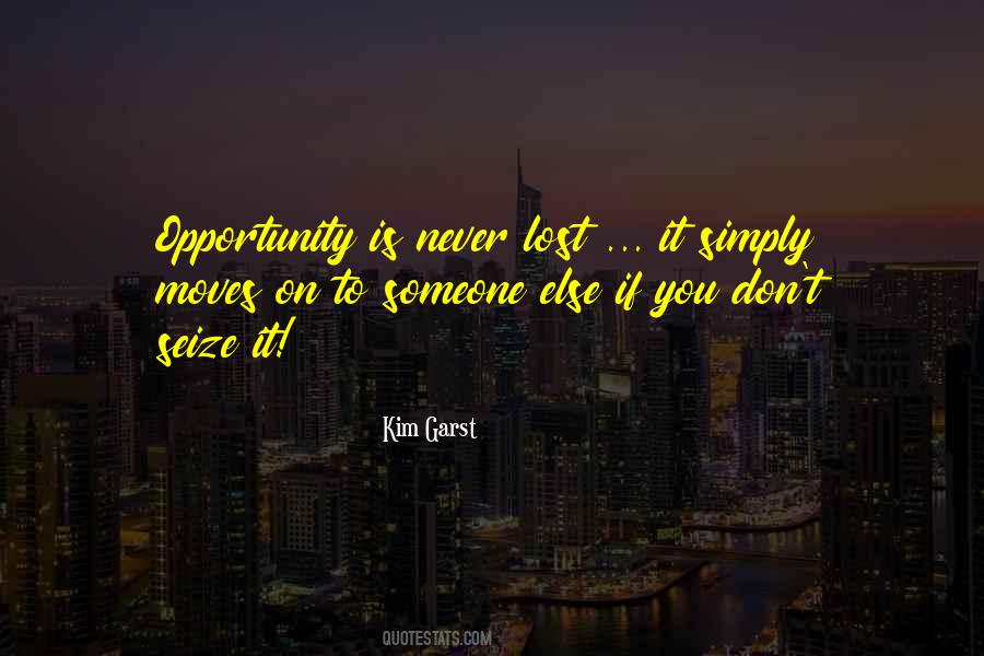 Quotes About Opportunity Lost #1085969