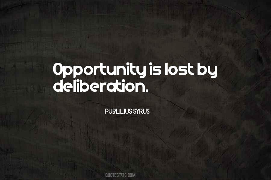Quotes About Opportunity Lost #14312