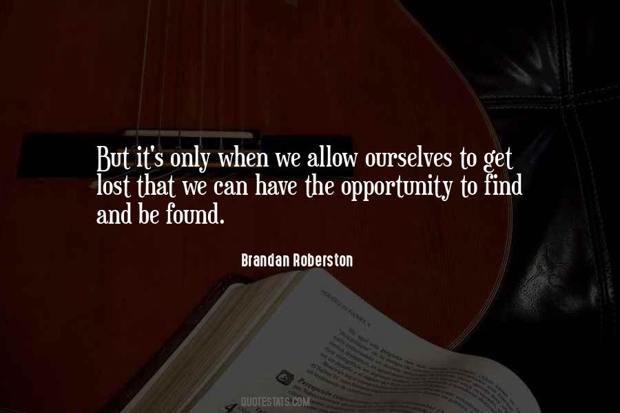 Quotes About Opportunity Lost #654520